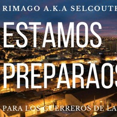 ESTAMOS PREPARAOS 2022 RIMAGO A.K.A SELCOUTH