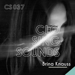 Brina Knauss // Closing Set 37