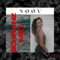 Schranz met NØØV #1