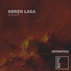 PREMIERE: Søren Laga - Klunker [Set of the Day]