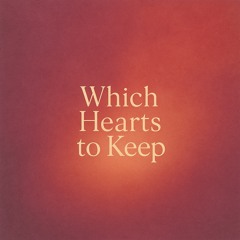 Which Hearts to Keep