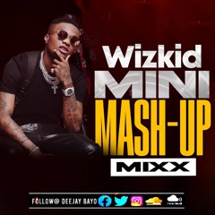 Wizkid Mash-Up Mini mixx