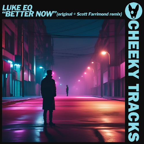 Better Now (Out 06/06) [Cheeky Tracks]