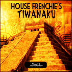 House Frenchie_s - Tiwanaku