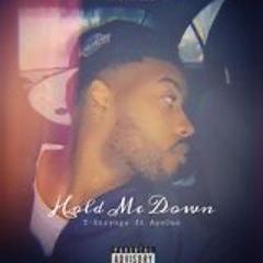 Hold Me Down - T-Stryngz Ft AYEONE (Unreleased)