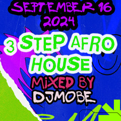 3 Step Afro House Tech Mix 16 September 2024 - DjMobe
