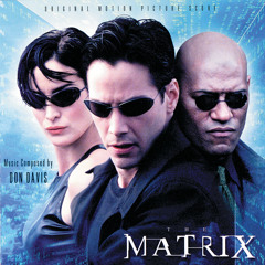 Main Title / Trinity Infinity (From "The Matrix")