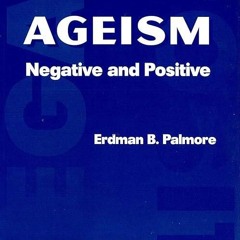 ✔read❤ Ageism: Negative and Positive, 2nd Edition