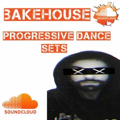 BakeHouse - Progressive Dance Sets