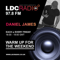 Warm up for the weekend radio show hosted by Daniel James special guests James Roy & Karl Dennis