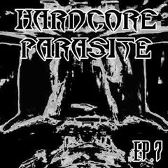 Hardcore Parasite - Are You Down