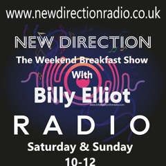 Billy Elliots Sunday Breakfast show www.newdirectionradio.co.uk 19.05.24