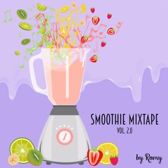 Smoothie Mixtape Vol. 2.0 - Mix by Romy