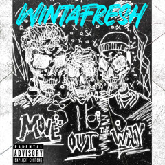 WintaFresh - Move Out The Way
