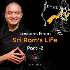 Lessons from Sri Ram's Life - Part 2 [Hindi]