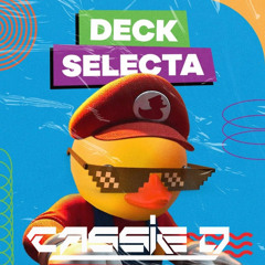 DECK SELECTA IT'S THE SHIP - CASSIE D ( BOUNCE/POWERTRANCE/TECHNO/NEORAVE)