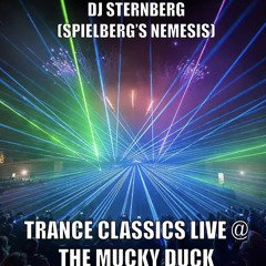 DJ Sternberg (Speilberg's Nemesis) -Trance Classics Live @The Mucky Duck 10/2/24