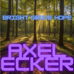 Bright Grove Hope    (OFFICIAL MIX)