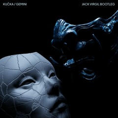 KUČKA - Gemini (feat. Nosaj Thing) (Jack Virgil Bootleg)