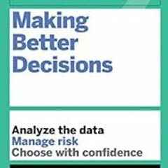 [GET] PDF 📖 HBR Guide to Making Better Decisions by Harvard Business Review [EBOOK E