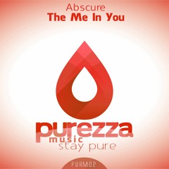 Abscure - The Me In You (Original Mix) [Purezza Music]