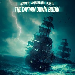 Behmer, Amberlind & B3nte - The Captain Down Below