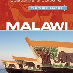 ⚡PDF❤ Malawi - Culture Smart!: The Essential Guide to Customs & Culture