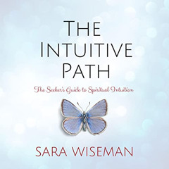 [ACCESS] PDF 📩 The Intuitive Path: The Seeker's Guide to Spiritual Intuition (The My