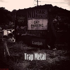 Trap Metal