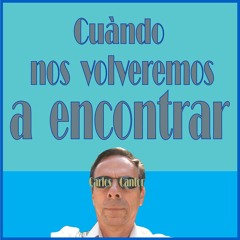 CUANDO NOS VOLVEREMOS A ENCONTRAR