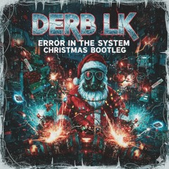 Real Booty Babes - Derb LK (Error In The System Christmas Bootleg)