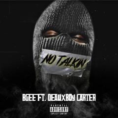 BGee - No Talkin Ft. Deauxboy Carter
