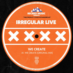 DAILY TIP // Irregular Live - WE CREATE (Original Mix) [Recreo Music]