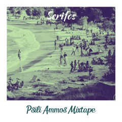 Serifos : Psili Ammos Mixtape