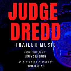 Judge Dredd Trailer Music (Jerry Goldsmith) - 2023 Re-Recording