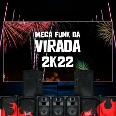MEGA FUNK DA VIRADA 2K22 (DJ HEIDER)