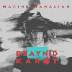 Marine Manasian - Dzaynid Karot