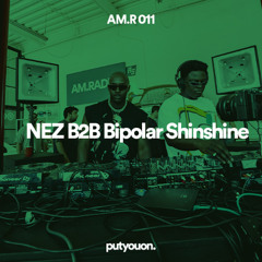 NEZ B2B Bipolar Sunshine | Vibey Morning DJ Set | AM.RADIO 011