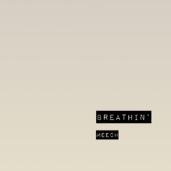 breathin'