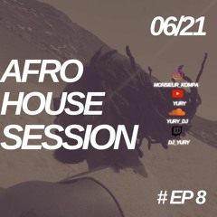 Yury Afro House session Episode 8