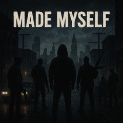 made myself