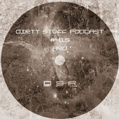 Dirty Stuff Podcast #415 | aRo | 28.05.2024