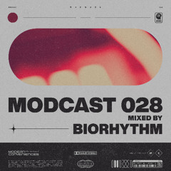 Modcast Episode 028 with Biorhythm