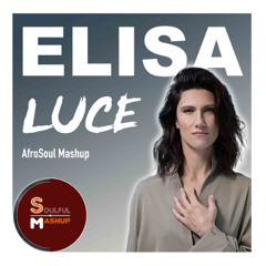 Elisa - Luce (AfroSoul Mashup)