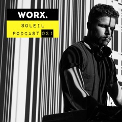 Soleil Podcast 021 Worx.