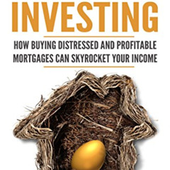 [DOWNLOAD] PDF 💜 Note Investing: How Buying Distressed and Profitable Mortgages can