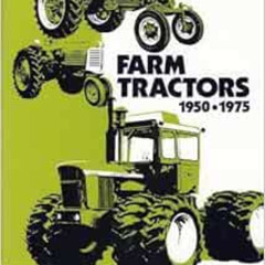 VIEW PDF 📒 Farm Tractors: 1950-1975 by Lester Larsen [EPUB KINDLE PDF EBOOK]