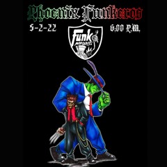 Phoenix Funkeros - FunkMondays - 5-5-22