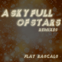 A Sky Full of Stars (American Kids Radio Remix)