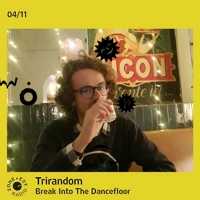 Soundcloud podcast image for Break Into The Dancefloor avec Trirandom 